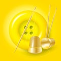 Vector isolated golden button for clothes, thimbles, needles and thread on a yellow background. Realistic vector illustration